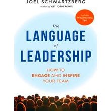 The Language Of Leadership - Joel Schwartzberg