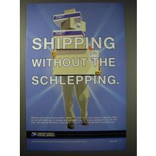 2004 United States Postal Service Ad - Shipping without the schlepping
