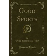 Good Sports (Classic Reprint)