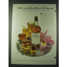 1948 Old Forester Bourbon Ad - There is nothing better in the market