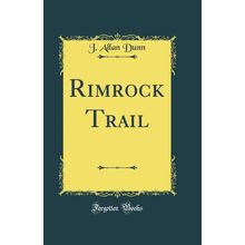 Rimrock Trail (Classic Reprint)