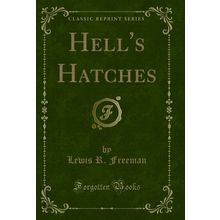 Hell's Hatches (Classic Reprint)