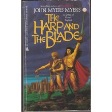 The Harp and the Blade, by John Myers Myers