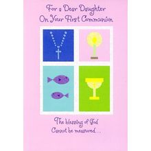 For A Dear Daughter on Your First Communion - Communion Greeting Card - 25031