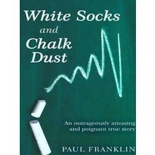 White Socks And Chalk Dust