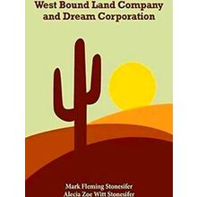 West Bound Land Company And Dream Corporation