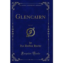 Glencairn, Vol. 2 of 3 (Classic Reprint)
