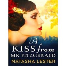 A Kiss From Mr Fitzgerald A captivating love story set in 1920s New York, from t