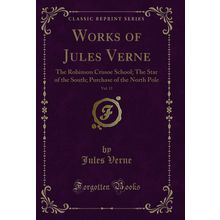 Works of Jules Verne, Vol. 13 (Classic Reprint)