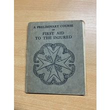 1939 "A PRELIMINARY COURSE OF FIRST AID TO THE INJURED" ST JOHNS PB BOOK (P2)