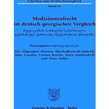 Medizinstrafrecht Im Deutsch-Georgischen Vergleich
