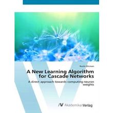 A New Learning Algorithm for Cascade Networks