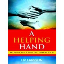 A Helping Hand, Mediation With Nonviolent Communication