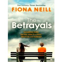 The Betrayals - The Richard Judy Book Club Pick 2017 by Fiona Neill