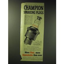1942 champion spark Plugs Ad - More vital, more dependable than ever