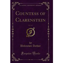 Countess of Clarenstein, Vol. 2 of 3 (Classic Reprint)