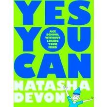 Yes You Can - Ace School Without Losing Your Mind
