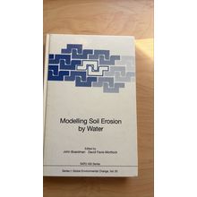 Modelling soil erosion by water. Hardback. 1998. J. Boardman & D. Favis-Mortlock