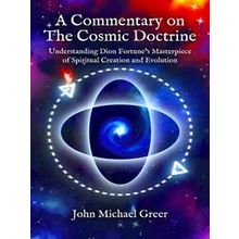 A Commentary On The Cosmic Doctrine - John Michael Greer