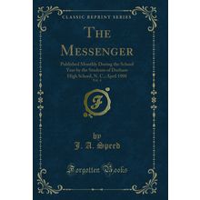 The Messenger, Vol. 4 (Classic Reprint)