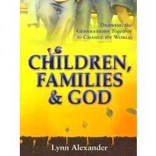 Children, Families God - Lyn Alexander