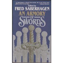An Armory of Swords, edited by Fred Saberhagen