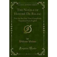 The Novels of Honoré De Balzac, Vol. 1 (Classic Reprint)