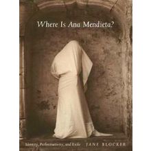 Where Is Ana Mendieta?