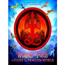 Wings Of Fire: A Guide To The Dragon World