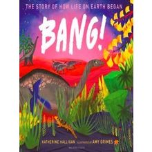 Walker Studio Bang! The Story Of How Life On Earth Began