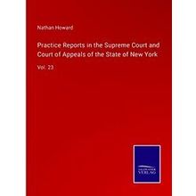 Practice Reports in the Supreme Court and Court of Appeals of the State of New