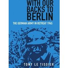 With Our Backs to Berlin