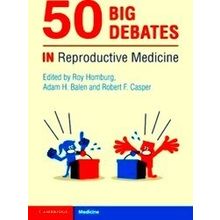 50 Big Debates In Reproductive Medicine