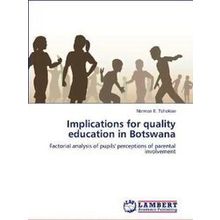 Implications for quality education in Botswana - Norman E. Tshekiso