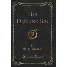 His Darling Sin (Classic Reprint)