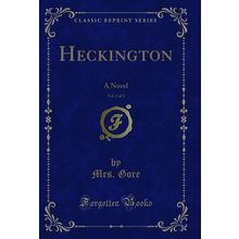 Heckington, Vol. 2 of 3: A Novel (Classic Reprint)