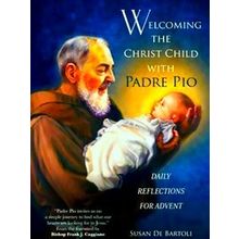 Welcoming The Christ Child With Padre Pio