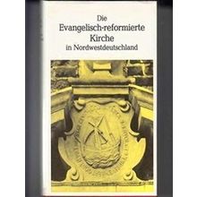 Die Evangelisch-Reformierte Kirche In Nordwestdeutschland: Beitrage Zu Ihrer - V