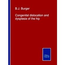 Congenital dislocation and dysplasia of the hip