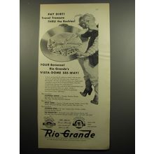 1955 Denver & Rio Grande Western Railroad Ad - Pay dirt! Travel treasure