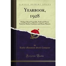 Yearbook, 1928: Perfegro Brand Vegetable (Classic Reprint)