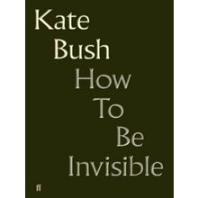 How To Be Invisible - Kate Bush