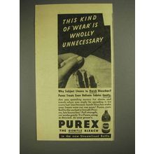 1940 Purex Bleach Ad - Wear is Wholly Unnecessary