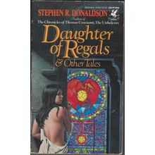 Daughter of Regals, by Stephen Donaldson