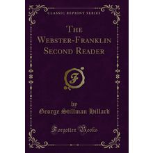 The Webster-Franklin Second Reader (Classic Reprint)