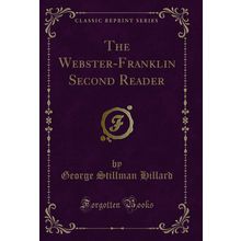 The Webster-Franklin Second Reader (Classic Reprint)