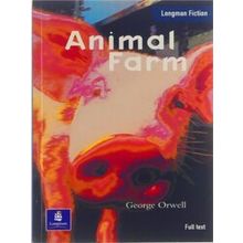 Longman Fiction Animal Farm - George Orwell