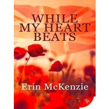 While My Heart Beats