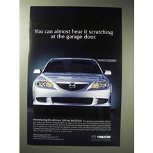 2003 Mazda 6 Sports Sedan Car Ad - Scratching At Door