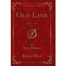 Old Line, Vol. 7: October, 1936 (Classic Reprint)